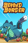 * Beyond Border Xbox One & Xbox Series X|S активация