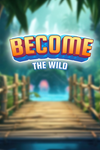 * BecomeTheWild Xbox One & Xbox Series X|S активация