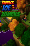 * Redneck Joe Vs The Swamp Zombies Xbox активация