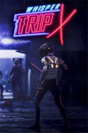 * Whisper Trip Xbox One & Xbox Series X|S активация