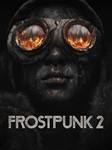 *Frostpunk 2*GIFT*ВСЕ ИЗДАНИЯ | ВСЕ РЕГИОНЫ*