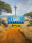 🔴Cities: Skylines — African Vibes✅EGS✅PC