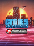 🔴Cities: Skylines — 80´s Downtown Beat✅EGS✅PC