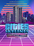 🔴Cities: Skylines — Synthetic Dawn Radio✅EGS✅PC