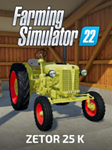 🔴FS22 — ZETOR 25 K✅EGS✅PC