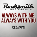 *Rocksmith 2014 Always with Me Always with You Joe Satr
