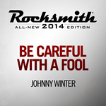 *Rocksmith 2014 Be Careful With a Fool - Johnny Winter*