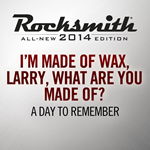 *Rocksmith 2014 Im Made of Wax Larry What Are You Made