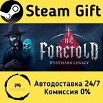 * The Foretold: Westmark Legacy * Steam Gift АВТО