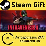 * Intravenous 2 * Steam Gift РФ + другие * АВТО