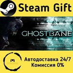 * Ghostbane * Steam Gift РФ + другие * Автодоставка