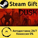 * DUSK * Steam Gift РФ + другие * Автодоставка