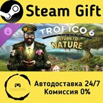 * Tropico 6 - Return to Nature * Steam Gift АВТО
