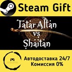 * Tatar Altan vs Shaitan * Steam Gift АВТО