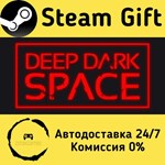 * Deep Dark Space * Steam Gift РФ + другие * АВТО
