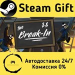 * The Break-In * Steam Gift РФ + другие * АВТО