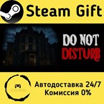 * Do Not Disturb * Steam Gift РФ + другие * АВТО