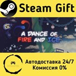 * A Dance of Fire and Ice * Steam Gift АВТО