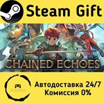 * Chained Echoes * Steam Gift РФ + другие * АВТО