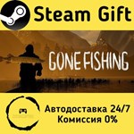 * GONE Fishing * Steam Gift РФ + другие * АВТО