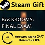 * Backrooms: Final Exam * Steam Gift РФ/КЗ/др. * АВТО
