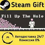 * Fill Up The Hole * Steam Gift РФ + другие * АВТО