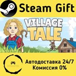 * Village Tale * Steam Gift РФ + другие * АВТО