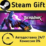 * Deadlink * Steam Gift РФ + другие * Автодоставка