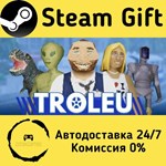 * TROLEU * Steam Gift РФ/КЗ/др. * Автодоставка