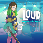 LOUD: My Road To Fame PS4 & PS5