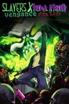 *Slayers X: Terminal Aftermath: Vengance of the Slayer