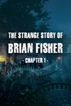 *The Strange Story Of Brian Fisher: Chapter 1 *XBOX *