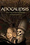 *Apocalipsis: The Tree of the Knowledge of Good and Ev