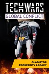 *Techwars Global Conflict - Gladiator Prosperity Legac