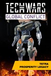 *Techwars Global Conflict - Tetra Prosperity Legacy *