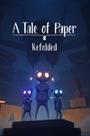 *A Tale of Paper: Refolded *XBOX *Быстро