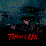 **Them and Us / Зем Энд Ас | ПК Epic Games EGS**