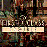 **First Class Trouble | ПК Epic Games EGS**