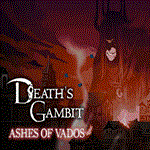 **Deaths Gambit Afterlife Ashes of Vados|Epic Games EGS