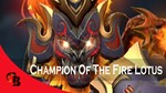✅Champion of the Fire Lotus✅Collector´s Cache 2022✅