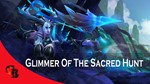 ✅Glimmer of the Sacred Hunt✅Collector´s Cache 2019✅