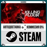 Killing Floor 3 Deluxe**+ВЫБОР*STEAM•RU*0% АВТО
