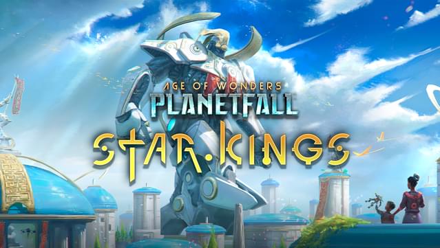 Age of Wonders: Planetfall - Star Kings DLC Официально