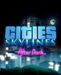 🔶Cities: Skylines -After Dark- Оригинальный ключ Steam