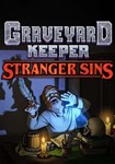 *Graveyard Keeper - Stranger Sins(РУ/СНГ)Steam