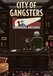 *City of Gangsters: Criminal Record(РУ/СНГ)Steam