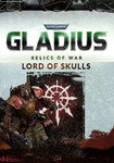 *Warhammer 40,000: Gladius ?? Lord of Sk|(РУ/СНГ)Steam