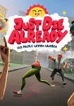 *Just Die Already(РУ/СНГ)Steam