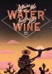 **Where the Water Tastes Like Wine(РУ/СНГ)Steam