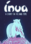 **Inua - A Story in Ice and Time(Глобал)Steam